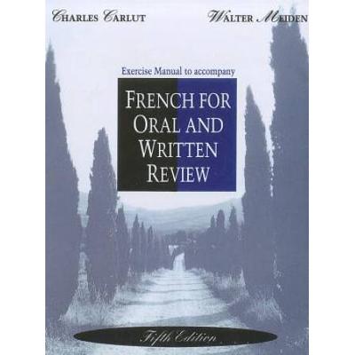 Exercise Manual to Accompany French for Oral and W...