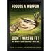 Trinx Food Is A Weapon Dont Waste It WPA War Propaganda Black Wood Framed Poster 14X20 Paper | 20 H x 14 W x 1.5 D in | Wayfair