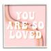 Stupell Industries You Are So Loved Phrase Retro Curved Rainbow XL Stretched Canvas Wall Art By Daphne Polselli in Brown | Wayfair ai-054_wfr_12x12