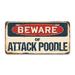 SignMission Beware of Attack Poodle Aluminum Plate Frame Aluminum in Black/Gray/Red | 12 H x 6 W x 0.1 D in | Wayfair A-LP-04-166