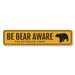 Lizton Sign Shop, Inc Be Bear Aware Custom Aluminum Sign Metal in Black/Gray/Yellow | 6 H x 24 W x 0.063 D in | Wayfair 1718-A624