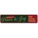 Lizton Sign Shop, Inc Peace & Joy Metal Sign Metal in Gray/Green/Red | 4 H x 18 W x 0.04 D in | Wayfair 1072-A418