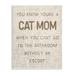 Stupell Industries Cat Mom Bathroom Without Escort Funny Phrase Rustic Wood in Brown | 19 H x 13 W x 0.5 D in | Wayfair ai-819_wd_13x19