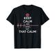 "Keep Calm and Okay Not That Calm", lustiges medizinisches ER-Design T-Shirt