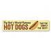 Lizton Sign Shop, Inc World Famous Hot Dogs Aluminum Sign Metal in Brown/Gray/Red | 6 H x 24 W x 0.06 D in | Wayfair 1686-A624
