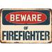 SignMission Beware of Firefighter Sign Plastic in Blue/Brown/Red | 6 H x 9 W x 0.1 D in | Wayfair Z-D-6-BW-Firefighter