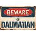 SignMission Beware of Dalmatian Sign Plastic in Blue/Brown/Red | 6 H x 9 W x 0.1 D in | Wayfair Z-D-6-BW-Dalmatian