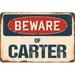 SignMission Beware of Carter Sign Aluminum in Blue/Brown/Gray | 7 H x 10 W x 0.1 D in | Wayfair Z-A-710-BW-Carter