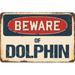 SignMission Beware of Dolphin Sign Plastic in Blue/Brown/Red | 6 H x 9 W x 0.1 D in | Wayfair Z-D-6-BW-Dolphin