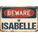 SignMission Beware of Isabelle Sign Plastic in Blue/Brown/Red | 6 H x 9 W x 0.1 D in | Wayfair Z-D-6-BW-Isabelle