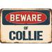 SignMission Beware of Collie Sign Plastic in Blue/Brown/Red | 6 H x 9 W x 0.1 D in | Wayfair Z-D-6-BW-Collie