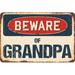 SignMission Beware of Grandpa Sign Plastic in Blue/Brown/Red | 6 H x 9 W x 0.1 D in | Wayfair Z-D-6-BW-Grandpa