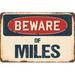 SignMission Beware of Miles Sign Plastic in Blue/Brown/Red | 8 H x 12 W x 0.1 D in | Wayfair Z-D-8-BW-Miles