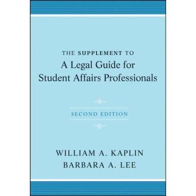 The Supplement to A Legal Guide for Student Affair...