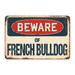 SignMission Beware of French Bulldog Sign Plastic in Blue/Brown/Red | 8 H x 12 W x 0.1 D in | Wayfair Z-D-8-BW-French Bulldog