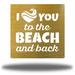 Trinx I Love You To The Beach & Back Coastal Metal Wall Décor Metal in Yellow | 18 H x 18 W x 0.0625 D in | Wayfair