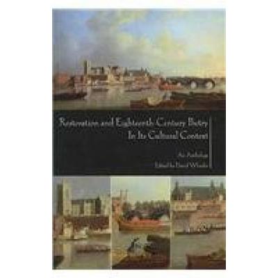 Restoration and Eighteenth-Century Poetry in Its Cultural Context, an Anthology