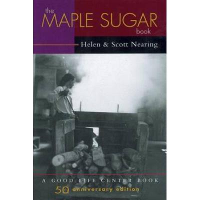 The Maple Sugar Book: Together With Remarks On Pio...