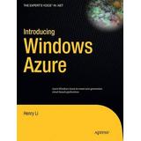 Introducing Windows Azure: An Introduction to Cloud Computing Using Microsoft Windows Azure