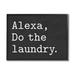 Stupell Industries Alexa, Do the Laundry Phrase Modern Minimal by Lettered & Lined - Floater Frame Textual Art Print Canvas in Black/White | Wayfair