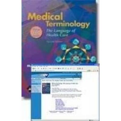 Medical Terminology: The Language Of Health Care: ...