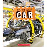 How It's Built: Car (paperback) - by Becky Herrick