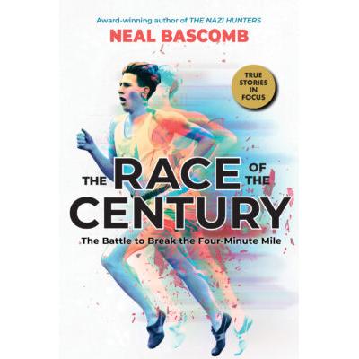 The Race of the Century: The Battle to Break the Four-Minute Mile (Hardcover) - Neal Bascomb