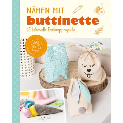 Buch Nähen mit buttinette – 15 liebevolle Frühlingsprojekte