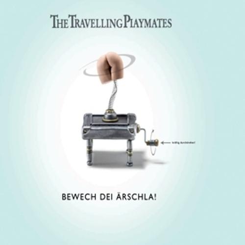 Bewech Dei Ärschla - The Travelling Playmates, Travelling Playmates. (CD)