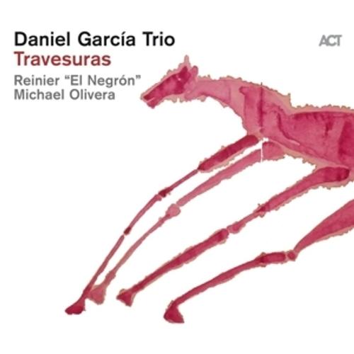 Travesuras - Daniel Trio Garciá, Daniel Trio Garcia, Daniel Trio Garcia. (CD)