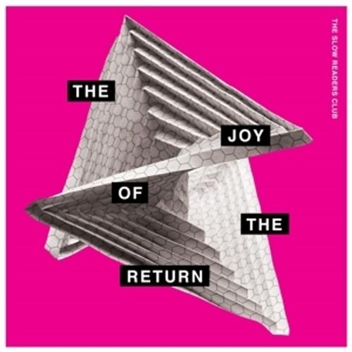 The Joy Of The Return - The Slow Readers Club, The Slow Readers Club, The Slow Readers Club. (CD)