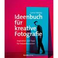 Ideenbuch Für Kreative Fotografie - Lorna Yabsley, Kartoniert (TB)