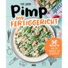 Pimp My Fertiggericht - Pimp My Pizza - Tom Grimm, Kartoniert (TB)