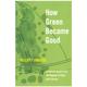 How Green Became Good - Urbanized Nature And The Making Of Cities And Citizens - Hillary Angelo, Kartoniert (TB)