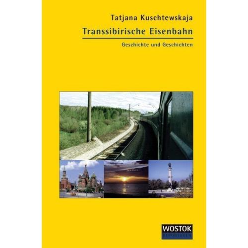 Transsibirische Eisenbahn - Tatjana Kuschtewskaja, Kartoniert (TB)