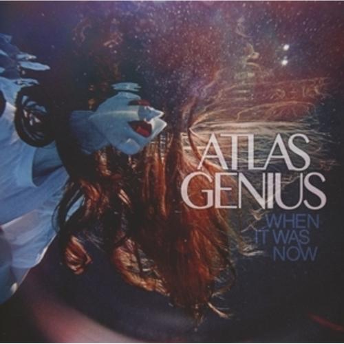 When It Was Now Von Atlas Genius, Atlas Genius, Atlas Genius, Cd