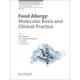 Food Allergy: Molecular Basis And Clinical Practice, Gebunden