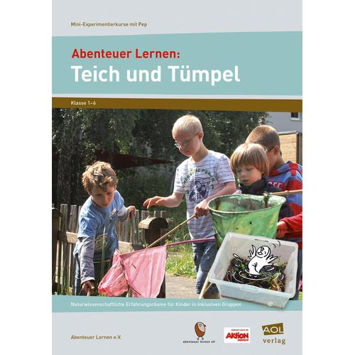 Abenteuer Lernen: Teich Und Tümpel - Abenteuer Lernen e.V., Geheftet