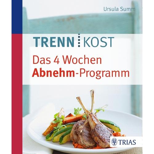 Trennkost - Das 4 Wochen Abnehm-Programm - Ursula Summ, Kartoniert (TB)