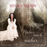 Näher,Noch Näher - Sefora Nelson. (CD)