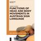 Functions Of Head And Body Movements In Austrian Sign Language - Andrea Lackner, Gebunden
