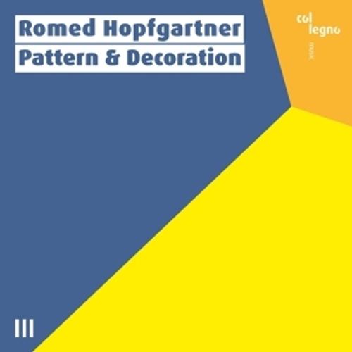 Pattern & Decoration - Romed Hopfgartner. (CD)