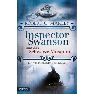 Inspector Swanson Und Das Schwarze Museum / Inspector Swanson Bd.4 - Robert C. Marley, Kartoniert (TB)