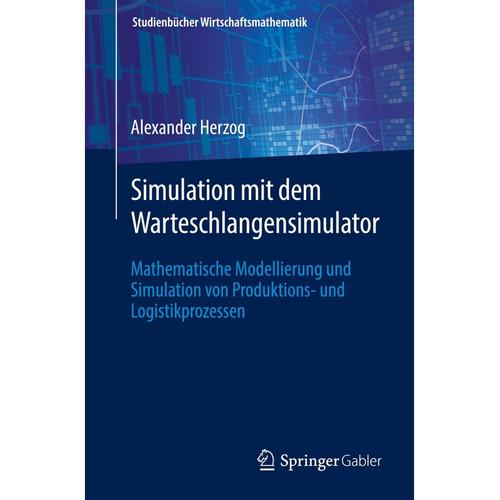 Simulation mit dem Warteschlangensimulator - Alexander Herzog, Kartoniert (TB)