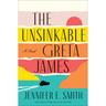 The Unsinkable Greta James - Jennifer E. Smith, Kartoniert (TB)