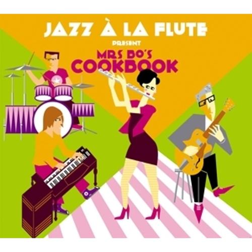 Mrs.Bo's Cookbook Von Jazz A La Flute, Jazz A La Flute, Cd