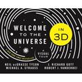 Welcome To The Universe In 3D - Neil deGrasse Tyson, Michael A. Strauss, J. Richard Gott, Robert J. Vanderbei, Gebunden