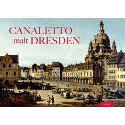 Canaletto malt Dresden - Raimund Herz, Gebunden