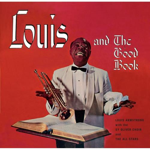 Louis Armstrong And The Good Book+Louis And The - Louis Armstrong, Louis Armstrong. (CD)
