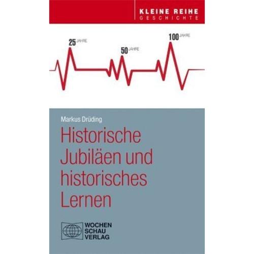 Historische Jubiläen Und Historisches Lernen - Markus Drüding, Kartoniert (TB)